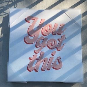 “You Got This” Canvas Painting